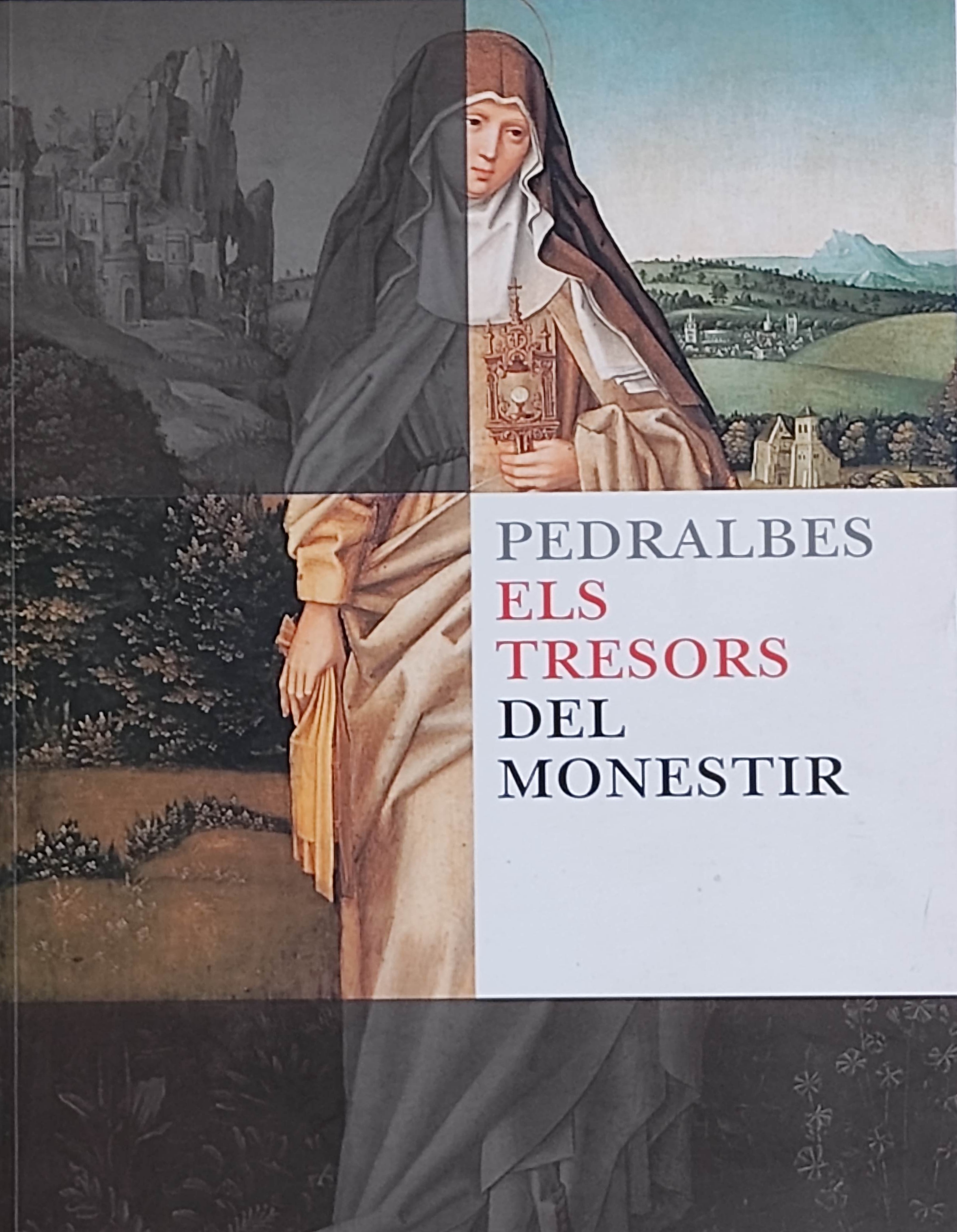 PEDRALBES:  ELS TRESORS DEL MONESTIR.  