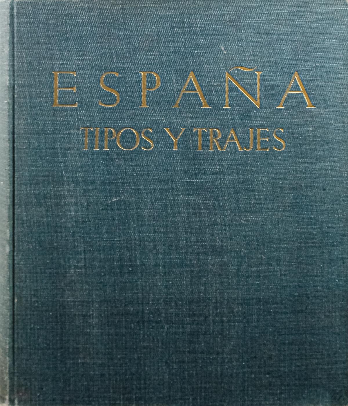 "ESPAÑA, TIPOS Y TRAJES"