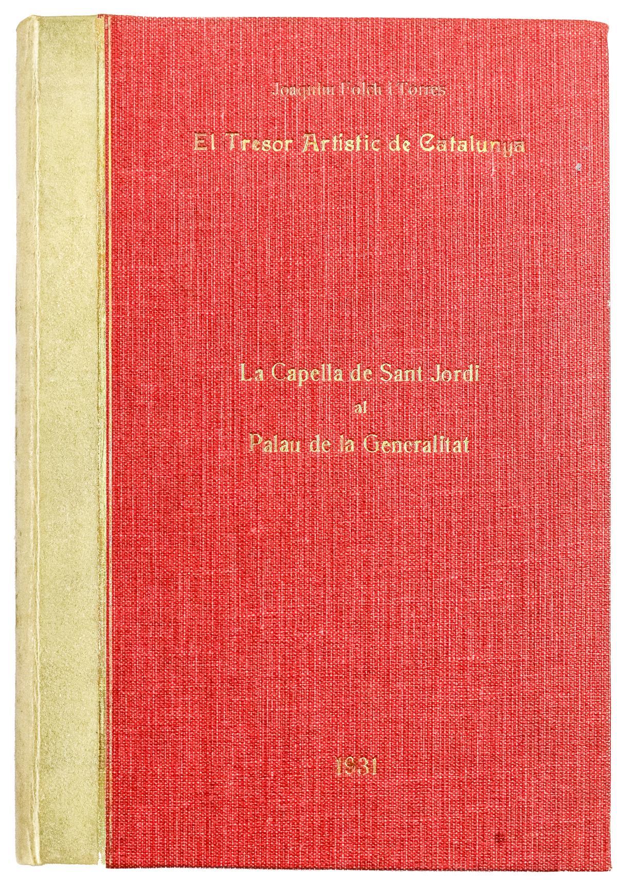 "EL TRESOR ARTÍSTIC DE CATALUNYA, LA CAPELLA DE SANT JORDI"