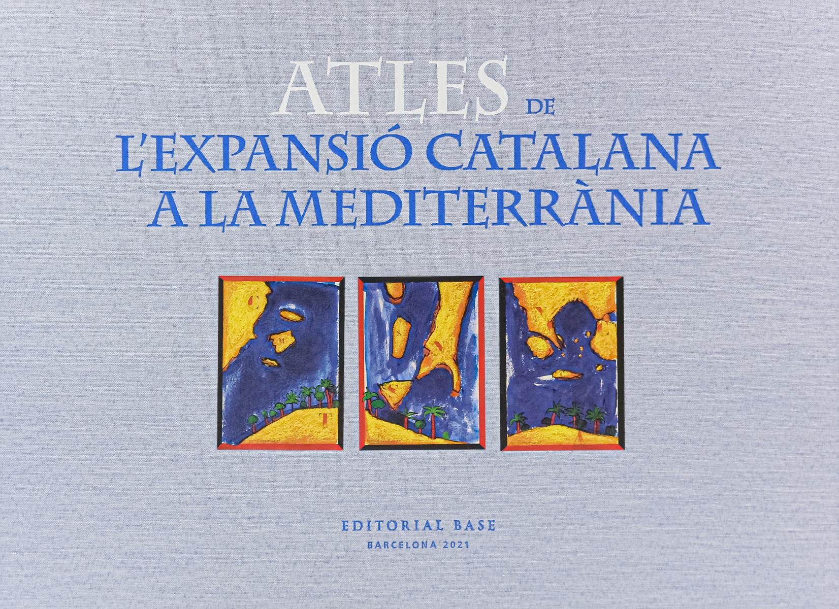 "ATLES DE L&#39;EXPANSIÓ CATALANA AL MEDITERRANI"