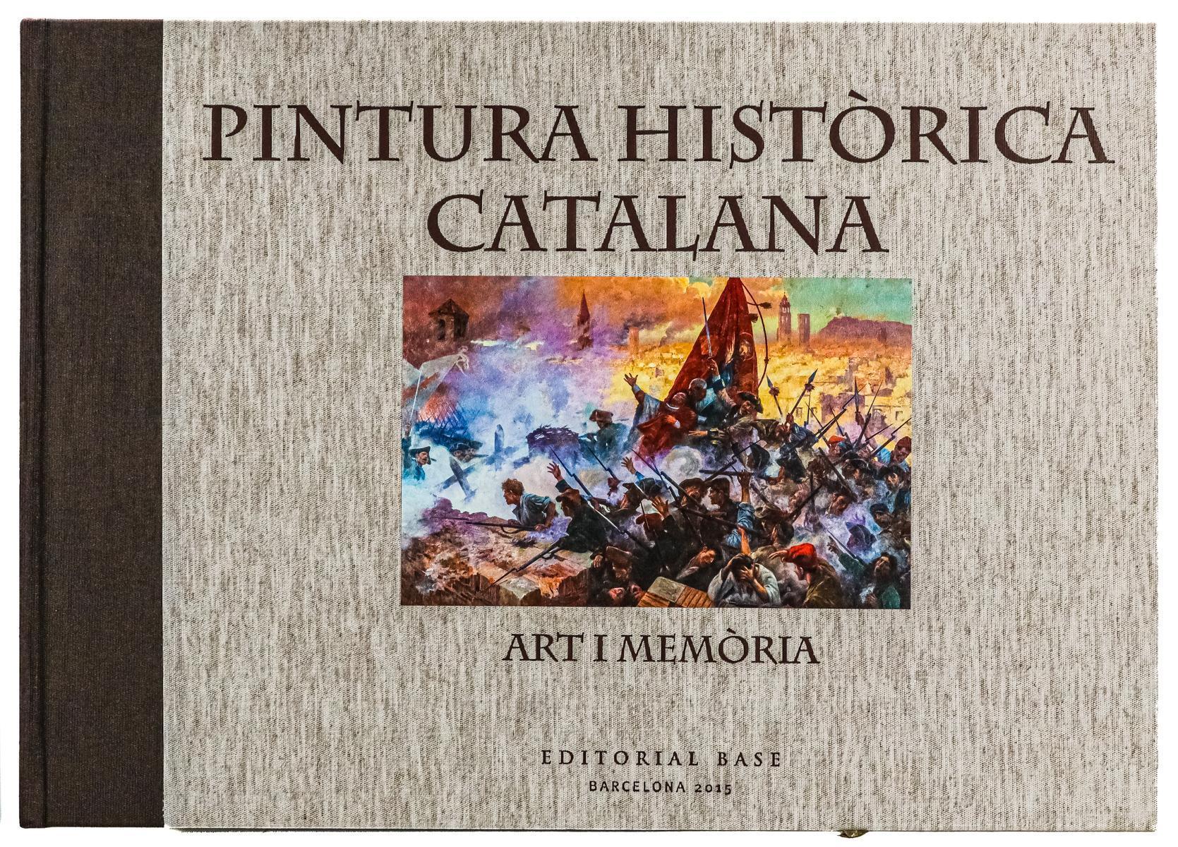 "PINTURA HISTÒRICA CATALANA, ART I MEMÒRIA"