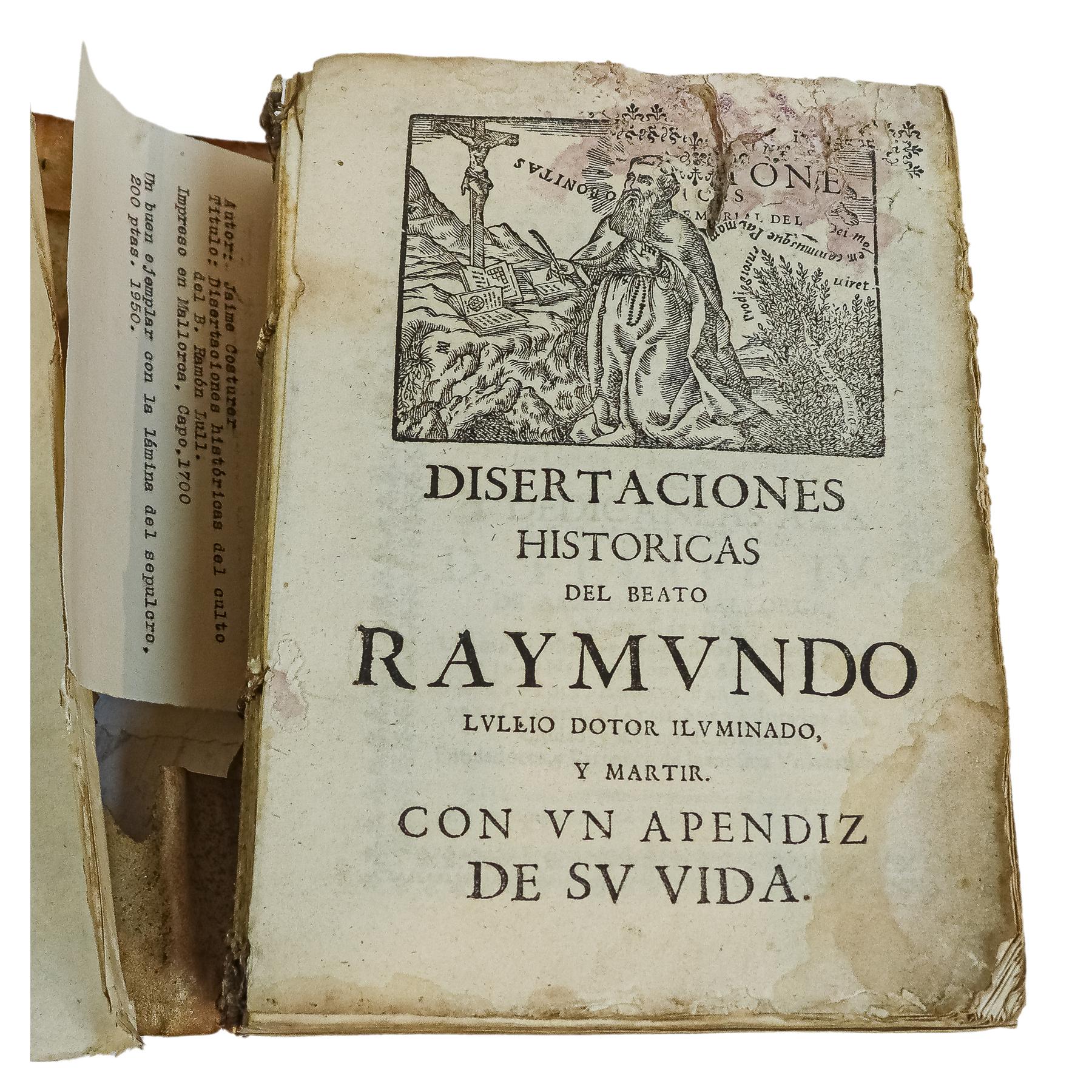 DISERTACIONES HISTÓRICAS DEL BEATO RAYMUNDO LULLIO...