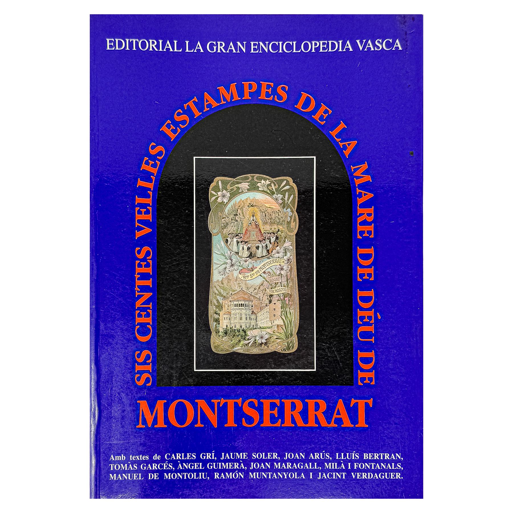 "SISCENTES VELLES ESTAMPES DE LA MARE DE DÉU DE MONTSERRAT"