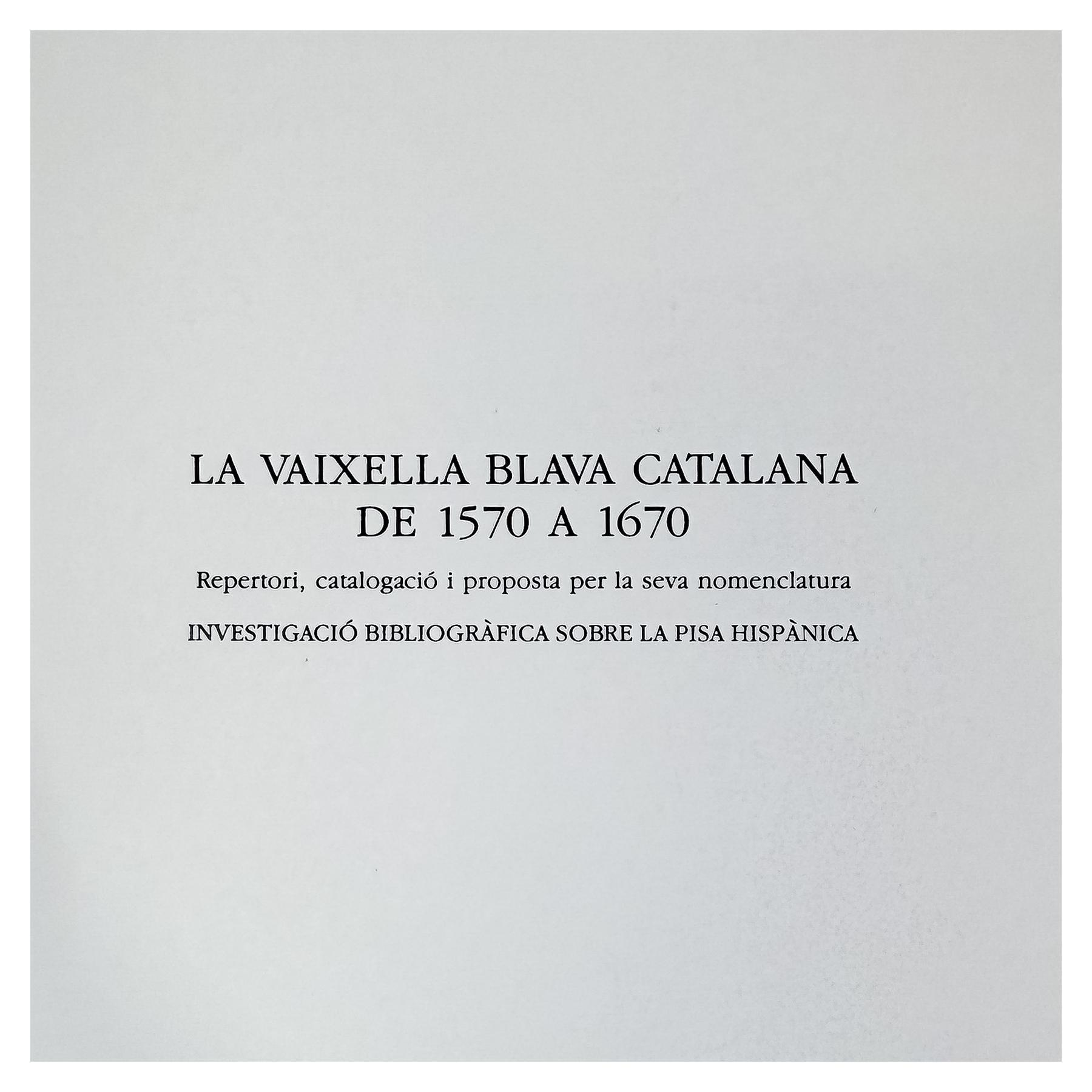 LA VAIXELLA BLAVA CATALANA, DE 1570 A 1670