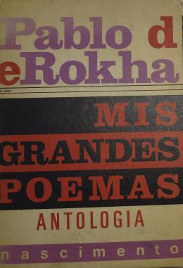 Rokha. Mis grandes poemas