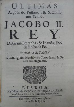 Ultimas accoes do Jacobo II Rey de Gram-Bretanha