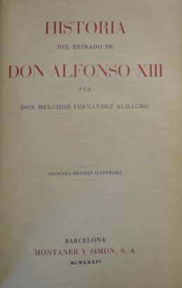 Fernández Almagro. Historia de Alfonso XIII