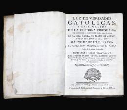 LUZ DE VERDADES CATÓLICAS Y EXPLICACIÓN DE LA DOCTRINA CRISTIANA, 1777.