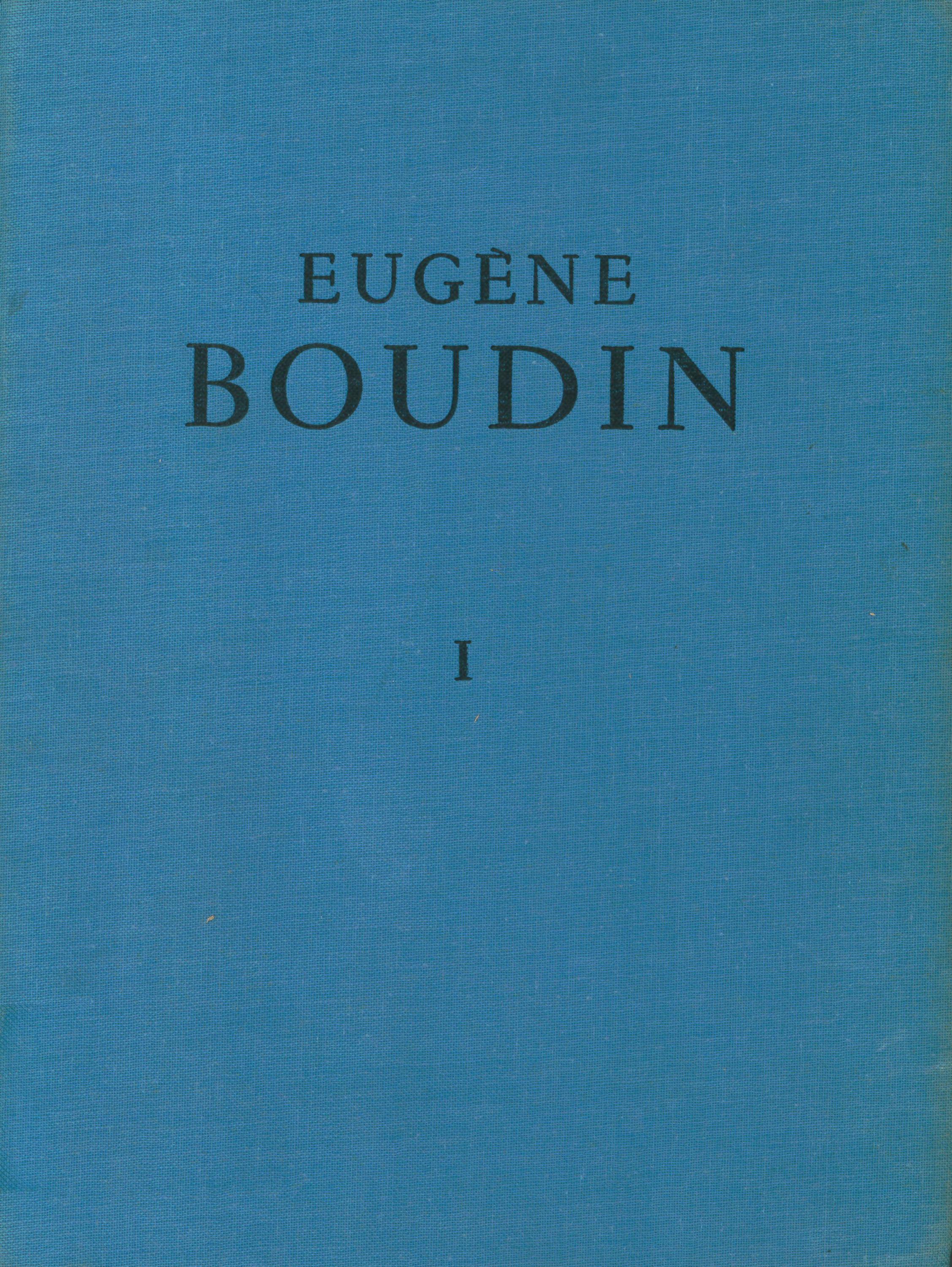 ROBERT SCHMIT. "EUGÈNE BOUDIN 1824-1898" (3 vols.).