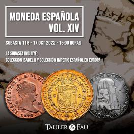 Subasta 116 - Moneda Española Vol. XIV